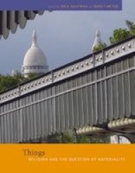 Things - Religion and the Question of Materiality