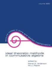 Ideal Theoretic Methods in Commutative Algebra