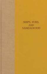 Ships, Furs and Sandalwood - A Yankee Trader in Hawaii, 1823-1825