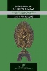 Signs from the Unseen Realm - Buddhist Miracle Tales from Early Medieval China