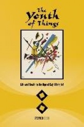 The Youth of Things - Life and Death in the Age of Kajii Motojiro