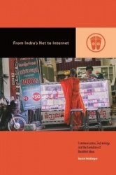 From Indra`s Net to Internet - Communication, Technology, and the Evolution of Buddhist Ideas