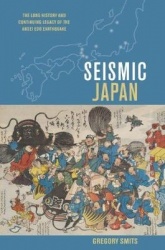 Seismic Japan - The Long History and Continuing Legacy of the Ansei Edo Earthquake