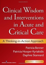 Clinical Wisdom and Interventions in Acute and Critical Care - A Thinking-in-Action Approach