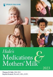 Hale’s Medications & Mothers’ Milk 2023 - A Manual of Lactational Pharmacology