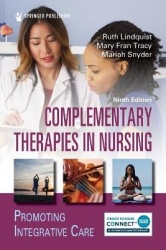 Complementary Therapies in Nursing - Promoting Integrative Care