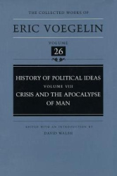 History of Political Ideas (CW26) - Crisis and the Apocalypse of Man