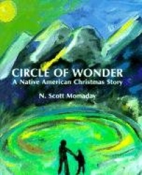 Circle of Wonder - A Native American Christmas Story