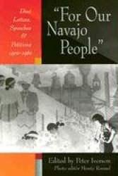 For Our Navajo People - Dine Letters, Speeches and Petitions 1900-1960