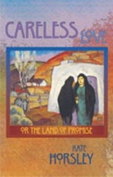 Careless Love - Or the Land of Promise
