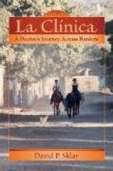 La Clinica - A Doctor's Journey Across Borders