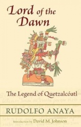 Lord of the Dawn - The Legend of Quetzalcóatl