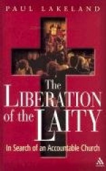 The Liberation of the Laity - In Search of an Accountable Church