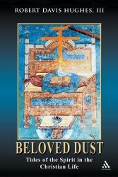 Beloved Dust - Tides of the Spirit in the Christian Life