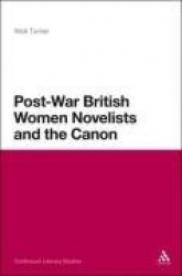 Post-War British Women Novelists and the Canon