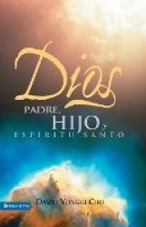 Dios: Padre, Hijo Y Espiritu Santo