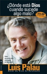 'Donde Esta Dios Cuando Sucede Algo Malo?