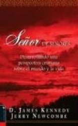 Senor de Senores: Desarrollando una Perspectiva Cristiana Sobre el Mundo y la Vida = Lord of All