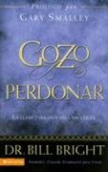 El Gozo de Perdonar: La Llave Para Una Vida Sin Culpa
