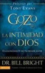 El Gozo de La Intimidad Con Dios: Enamorandote de Tu Priemr Amor
