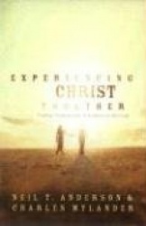 Experiencing Christ Together: Finding Freedom and Fulfillment in Marriage