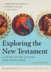 Exploring the New Testament - A Guide to the Letters and Revelation