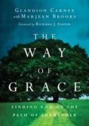 The Way of Grace – Finding God on the Path of Surrender