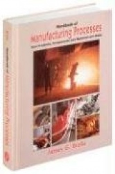 Handbook of Manufacturing Processes - How Products, Components and Materials Are Made