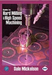 Guide to Hard Milling and High Speed Machining
