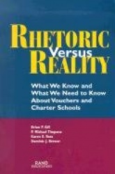 Rhetoric Versus Reality - What We Know and What We Need to Know About School Vouchers