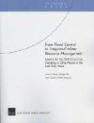 From Flood Control to Integrated Water Resource Management - Lessons for the Gulf Coast from Flooding in Other Places in the Las