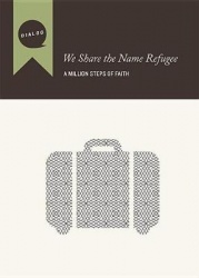 We Share the Name Refugee