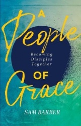 A People of Grace - Becoming Disciples Together