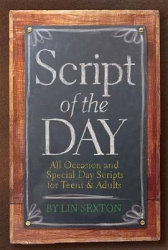 Script of the Day - All Occasion and Special Day Scripts for Teens and Adults