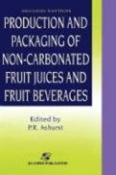 Production and Packaging of Non-carbonated Fruit Juices and Fruit Beverages