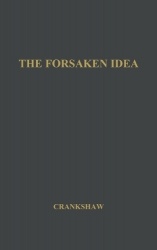 The Forsaken Idea - A Study of Viscount Milner