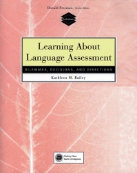 Learning About Language Assessment - Dilemmas, Decisions, and Directions