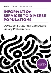 Information Services to Diverse Populations - Developing Culturally Competent Library Professionals
