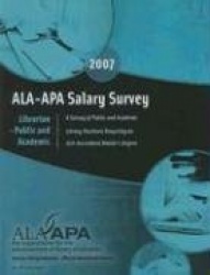 ALA-APA Salary Survey Librarian-Public and Academic: A Survey of Public and Academic Library Positions Requiring an ALA-Accredit