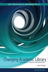 The Changing Academic Library - Operations, Culture, Environments