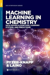 Machine Learning in Chemistry - Data-Driven Algorithms, Learning Systems, and Predictions