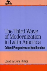 The Third Wave of Modernization in Latin America - Cultural Perspective on Neo-Liberalism