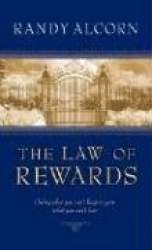 The Law of Rewards - Giving What You Can't Keep to Gain What You Can't Lose.