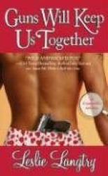 Guns Will Keep Us Together