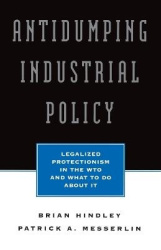 Antidumping Industrial Policy - The Impact of New Trade Rules