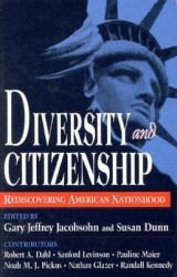 Diversity and Citizenship - Rediscovering American Nationhood