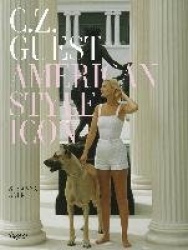 C. Z. Guest - American Style Icon