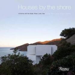 Houses by the Shore: At Home With the Water - River, Lake, Sea