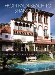 From Palm Beach to Shangri La - The Architecture of Marion Sims Wyeth