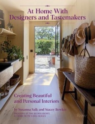 At Home with Designers and Tastemakers  - Creating Beautiful and Personal Interiors